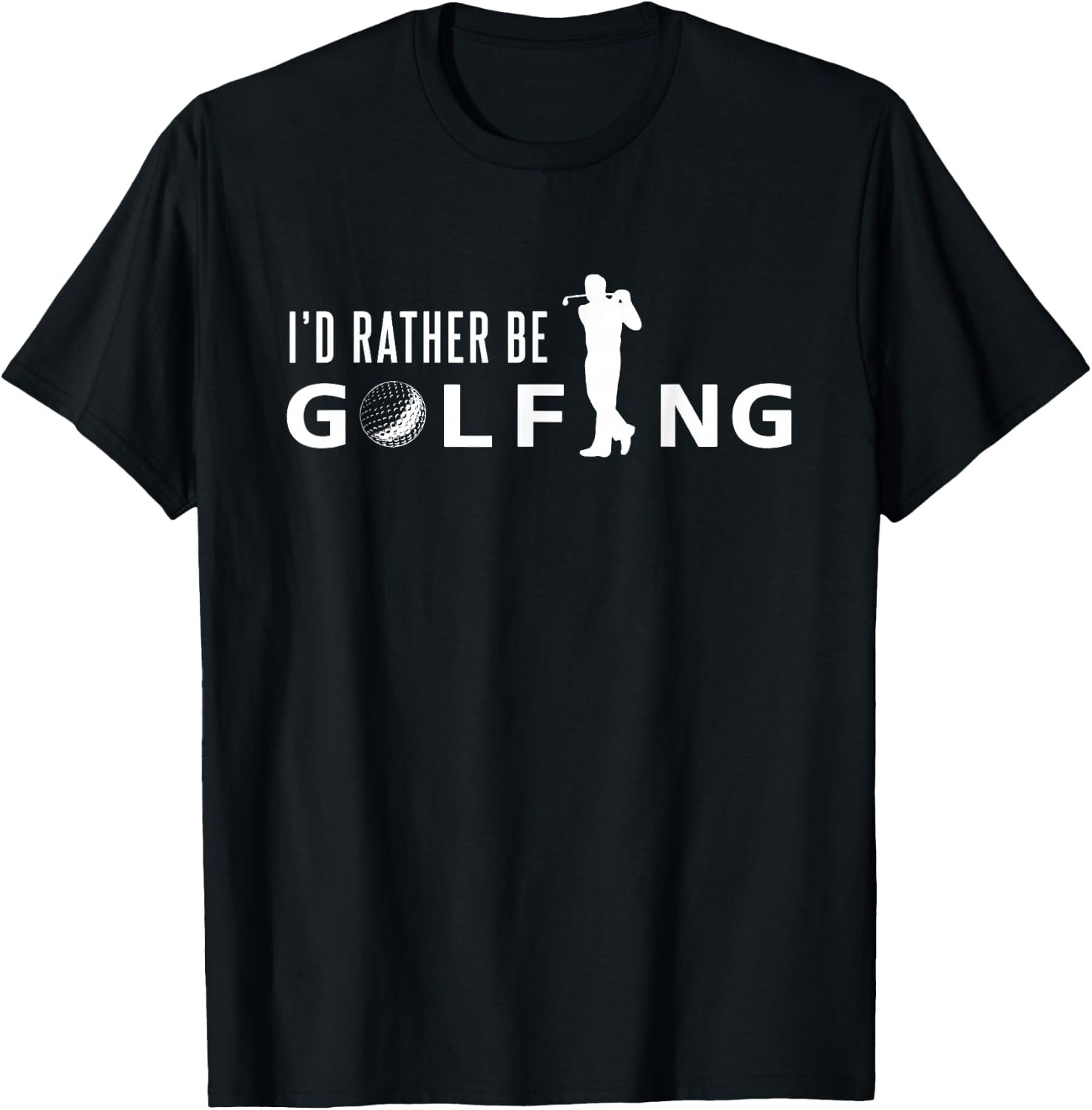 I’d Rather Be Golfing Shirt for Golfer – Funny Golf T Shirt T-Shirt